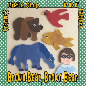Brown Bear, Brown Bear What Do You See? Pattern for Felt Story