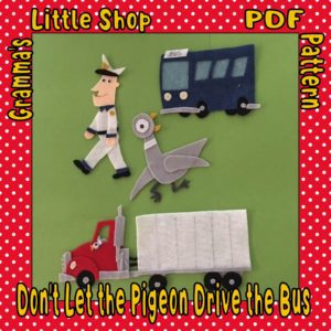 Don't Let the Pigeon Drive the Bus Felt Story Pattern