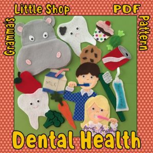 Dental Health Week Felt Story Pattern