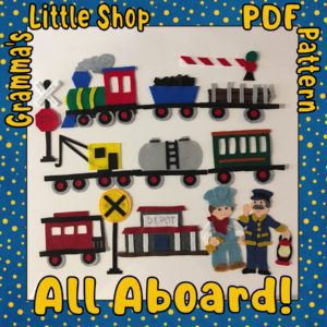 All Aboard! Felt Pattern for Train, Conductor and Engineer - PDF Pattern only
