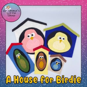 A House for Birdie Felt Pattern For Teaching Capacity - DIY Pattern