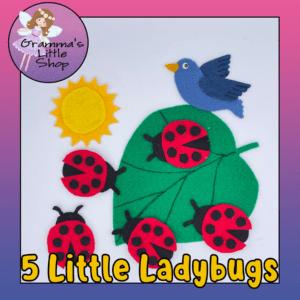 5 Little Ladybugs Felt Pattern - Rhymes Included