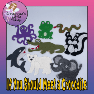 If You Should Meet a Crocodile Felt Story Pattern - Make Memorable Storytelling Moments!